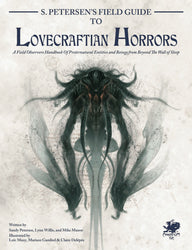 Call of Cthulhu: Petersens Field Guide to Lovecraftian Horrors - Hardcover