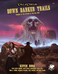 Call of Cthulhu 7E: Down Darker Trails