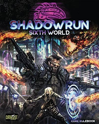 Shadowrun Sixth World: Core Rulebook